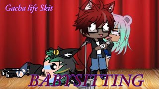 Babysitting • gacha life Funny Skit [upl. by Novla550]