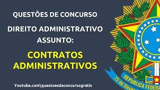 Questões de Direito Administrativo  Contratos Administrativos [upl. by Ludeman]