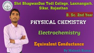 B Sc 2nd Year  Physical Chem  Equivalent Conductance Mahesh KumarShri BhagwanDas Todi College [upl. by Anelrihs]