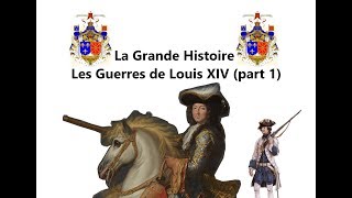 LES GUERRES DE LOUIS XIV PARTIE 1 LGH 3 [upl. by Anilahs]