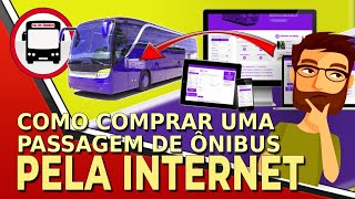 COMO COMPRAR PASSAGEM DE ÔNIBUS PELA INTERNET [upl. by Eylloh]