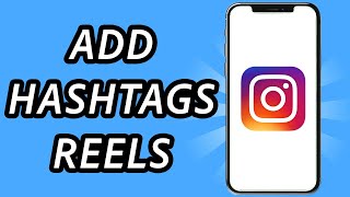 How to add hashtags on Instagram Reels before posting FULL GUIDE [upl. by Chema]