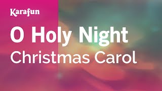 O Holy Night  Christmas Carol  Karaoke Version  KaraFun [upl. by Esiuqcaj682]