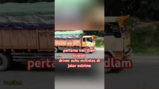 PERTAMAKALI DALAM SEJARAH‼️driver skil dewa melintas di jalur extrime hendrikalvlog [upl. by Leahcimauhsoj]