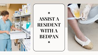 Assist a Resident with a Bedpan CNA Skill Prometric [upl. by Zoeller]