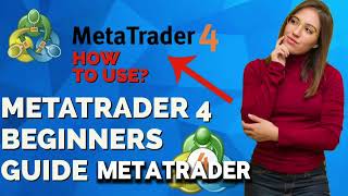 How to Use MetaTrader 4 for Beginners MetaTrader Tutorials [upl. by Mcfadden]