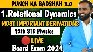 🔴 LIVE  Chapter 1 ROTATIONAL DYNAMICS  12th STD PHYSICS  PUNCH KA BADSHAH 30  BOARD EXAM 2024 [upl. by Erwin985]