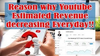 Reason why Youtube Estimated revenue Decreasing Everyday [upl. by Earley123]