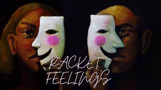 Racket Feelings and Authentic Feelings  Transactional Analysis  Eric Berne  Rackets explained [upl. by Buckley]