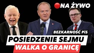 WOJNA O GRANICE – 13 POSIEDZENIE SEJMU❗STARCIE TUSK VS HOŁOWNIA I KACZYŃSKI DUMNY Z DZIELENIA [upl. by Onnem302]