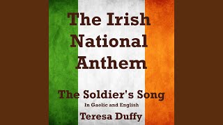 The Irish National Anthem The Soldiers Song In Gaelic and English [upl. by Eluj]