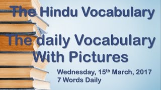 Vocabulary words from The Hindu newspaper with pictures 15th March 2017 [upl. by Ilrebmik]