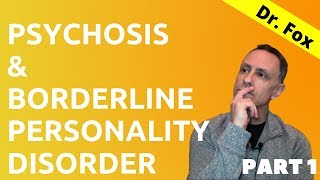 Psychosis and Borderline Personality Disorder  Part 1 [upl. by Eiggem378]