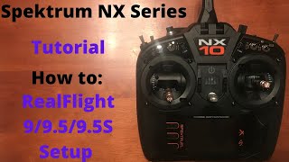 Spektrum NX Setup RealFlight 99595S Setup NX6NX8NX10 [upl. by Kamaria]