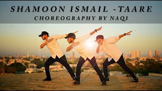 Shamoon Ismail  Taare  Choreography by Naqi  Pakistan  Anarchy [upl. by Pompea]