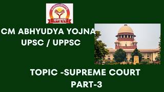 UPSC  UPPSC IAS  PCS RO ARO  INDIAN POLITY SUPREME COURT 3 BY ABHISHEK MISHRA SIR [upl. by Canon]