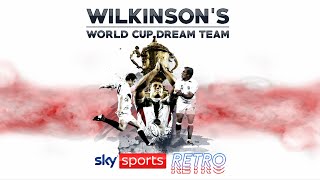 Jonny Wilkinsons Rugby World Cup dream team [upl. by Durware674]