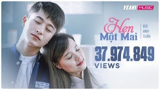 Hẹn Một Mai  Bùi Anh Tuấn  Official MV  OST 4 Năm 2 Chàng 1 Tình Yêu [upl. by Guthry]