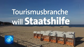 Coronakrise Die Tourismusbranche fordert mehr Staatshilfe [upl. by Soph]