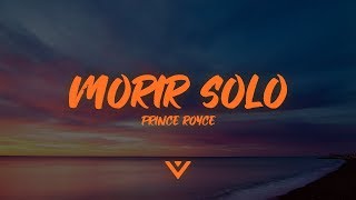 Prince Royce  Morir Solo Letra  Lyrics [upl. by Brooke]