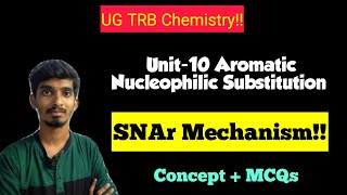 Aromatic Nucleophilic Substitution ReactionSNAr MechanismUG TRB ChemistryUnit10 [upl. by Barnaba325]