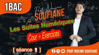 Les Suites Numériques 1 Bac 🔥 Cour  Exercices 🔥 séance 1 [upl. by Stepha452]