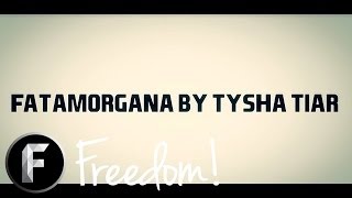 Tysha Tiar  Fatamorgana Lyric Video [upl. by Stark]