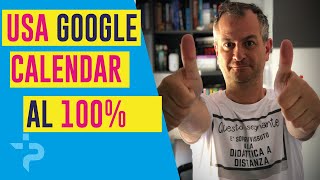 Guida definitiva al calendario di Google  MASSIMA EFFICIENZA [upl. by Law]