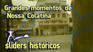 GRANDES MOMENTOS DE NOSSA COLATINA [upl. by Hadden]