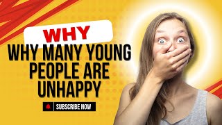 Why Many Young People Are Unhappy motivation relationship happy selfimprovement facts [upl. by Sergias594]