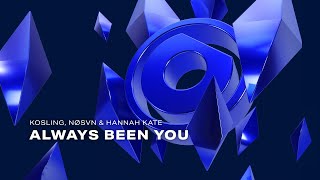 Kosling NØSVN amp Hannah Kate  Always Been You [upl. by Cinimmod]