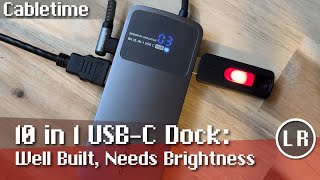 Cabletime USB 10 in 1 Dock Well Built Needs Brightness [upl. by Halilak]