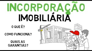 INCORPORAÇÃO IMOBILIÁRIA o que é e como funciona esse ramo do MERCADO IMOBILIÁRIO [upl. by Aidil]