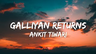 Galliyan Returns Lyrics w english translation  Ankit Tiwari  Ek Villain Returns [upl. by Noinatrad769]