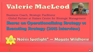 Operationalizing Strategy  Interview with Valerie MacLeod [upl. by Nert]