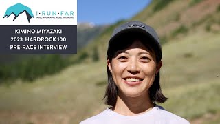 Kimino Miyazaki Pre2023 Hardrock 100 Interview [upl. by Tati]