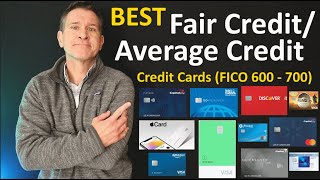 BEST Fair Credit Credit Cards  Average Credit Cards 2023 💳 FICO Credit Scores 600  650  700 [upl. by Monahon630]