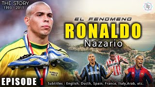 RONALDO NAZARIO THE STORY  Eps 1  Kelahiran El Fenomeno PSV Barcelona Inter Milan [upl. by Shields643]