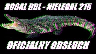 ROGAL DDL  NIELEGAL 215 CAŁY ALBUM  OFICJALNY ODSŁUCH [upl. by Asirem]