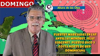 TIEMPO EN EL CARIBE Tx VIE 8 DE SEPT DE 2023 [upl. by Yoccm]