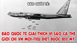 Báo Quốc Tế Giải Thích Vì Sao Cả Thế Giới Chỉ Có Vn Tiêu Diệt Được B52 Của Mỹ [upl. by Alessandro115]