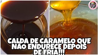 CALDA DE CARAMELO QUE NÃO ENDURECE DEPOIS DE FRIA  CALDA DE PUDIM SEM ERRO PERFEITA [upl. by Benjamin316]