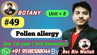 Unit 8 Bsc 2nd sem  Pollen Allergy pollengrain palynology pollenallergy pollen Bsc 2nd Year [upl. by Thunell]