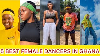 TOP 5 BEST FEMALE DANCERS IN GHANA FEATURING AFRONITAAA LISAQUAMA LIYADANCES🇬🇭🔥 [upl. by Haraf]