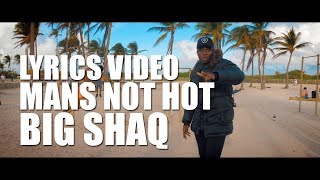 MANS NOT HOT LYRICS  BIG SHAQ LYRICS  MUSIC VIDEO [upl. by Noirad]