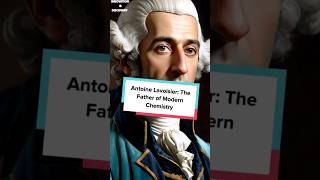 Antoine Lavoisier The Father of Modern Chemistry shorts [upl. by Letram]