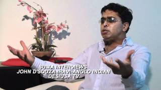 SUMA INTERVIEWS JOHN DSOUZA ANGLO INDIAN IN HD [upl. by Leuqcar660]