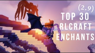 RLCraft Best Enchantments Top 30 Enchantments in RLCraft 29 [upl. by Knitter]