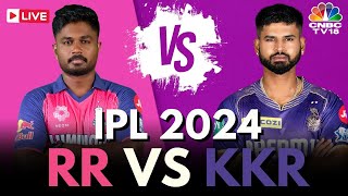 IPL 2024 LIVE RR Vs KKR LIVE Match  Rajasthan Royals Vs Kolkata Knight Riders Score LIVE  N18L [upl. by Jud659]