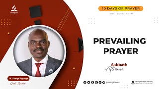 Prevailing Prayer – Pr George Agunga  Sabbath AfternoonLavington SDA Church DAY 1010 [upl. by Dirrej]